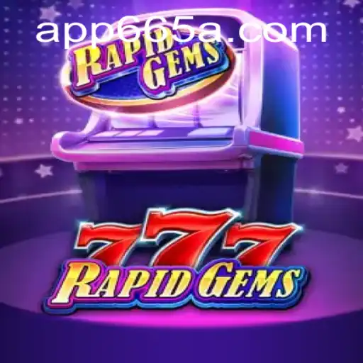 Descubra o Fascinante Mundo de 'RapidGems777': Um Guia Completo
